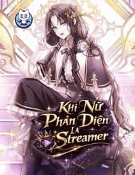 Khi Nữ Phản Diện Là Streamer