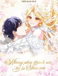 Không Phải Thánh Nữ, Tôi Là Tiên Mà