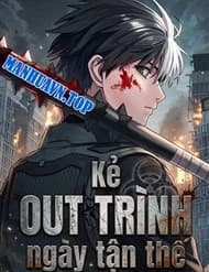 Kẻ Out Trình Ngày Tận Thế