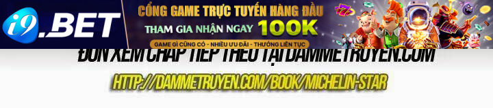 Ngôi sao ẩm thực Michelin Star - Chapter 11 - Page 33