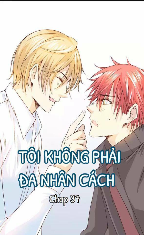 Tôi Không Phải Đa Nhân Cách Chapter 37 - Trang 1