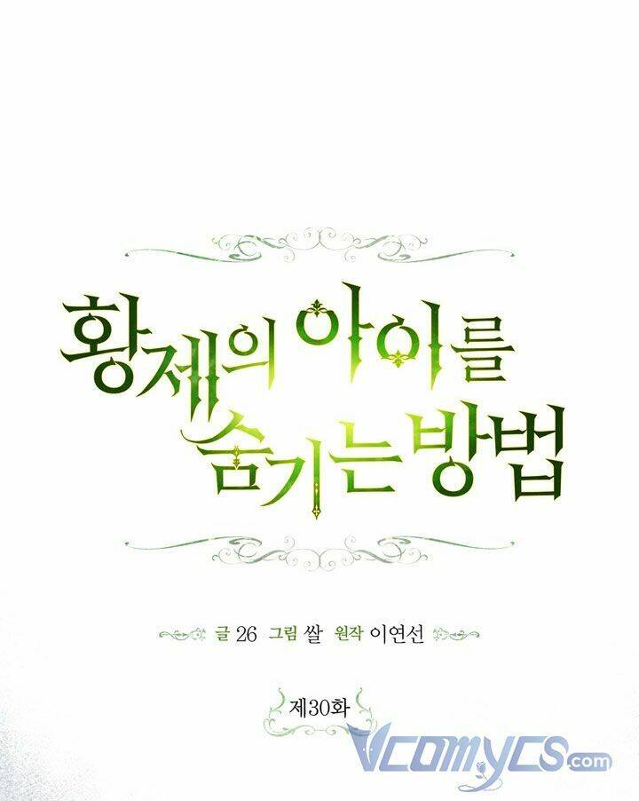 Phương Pháp Che Giấu Đứa Con Của Hoàng Đế - Chapter 30 - Page 32