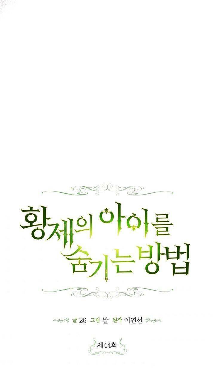 Phương Pháp Che Giấu Đứa Con Của Hoàng Đế Chapter 44 - Trang 29