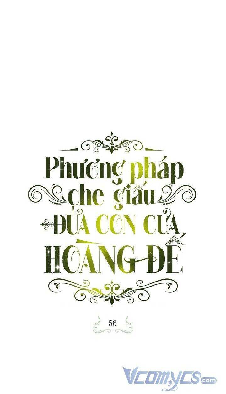 Phương Pháp Che Giấu Đứa Con Của Hoàng Đế Chapter 56 - Trang 37