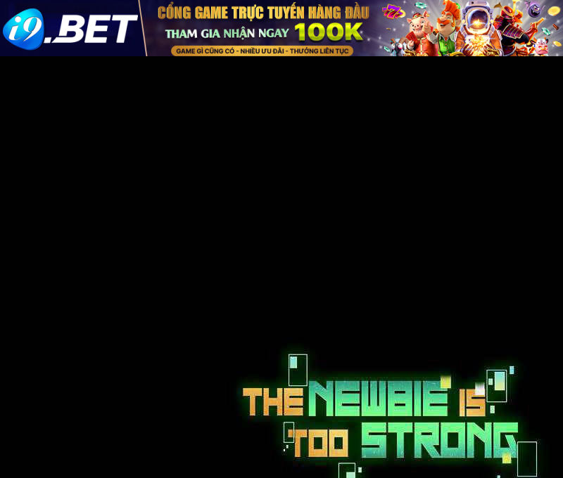 Người Mới Này Quá Mạnh - Chapter 60 - Page 120