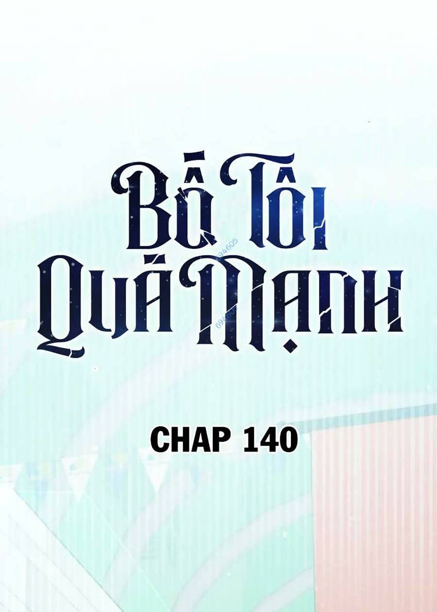 Bố Tôi Quá Mạnh - Chapter 140 - Page 25