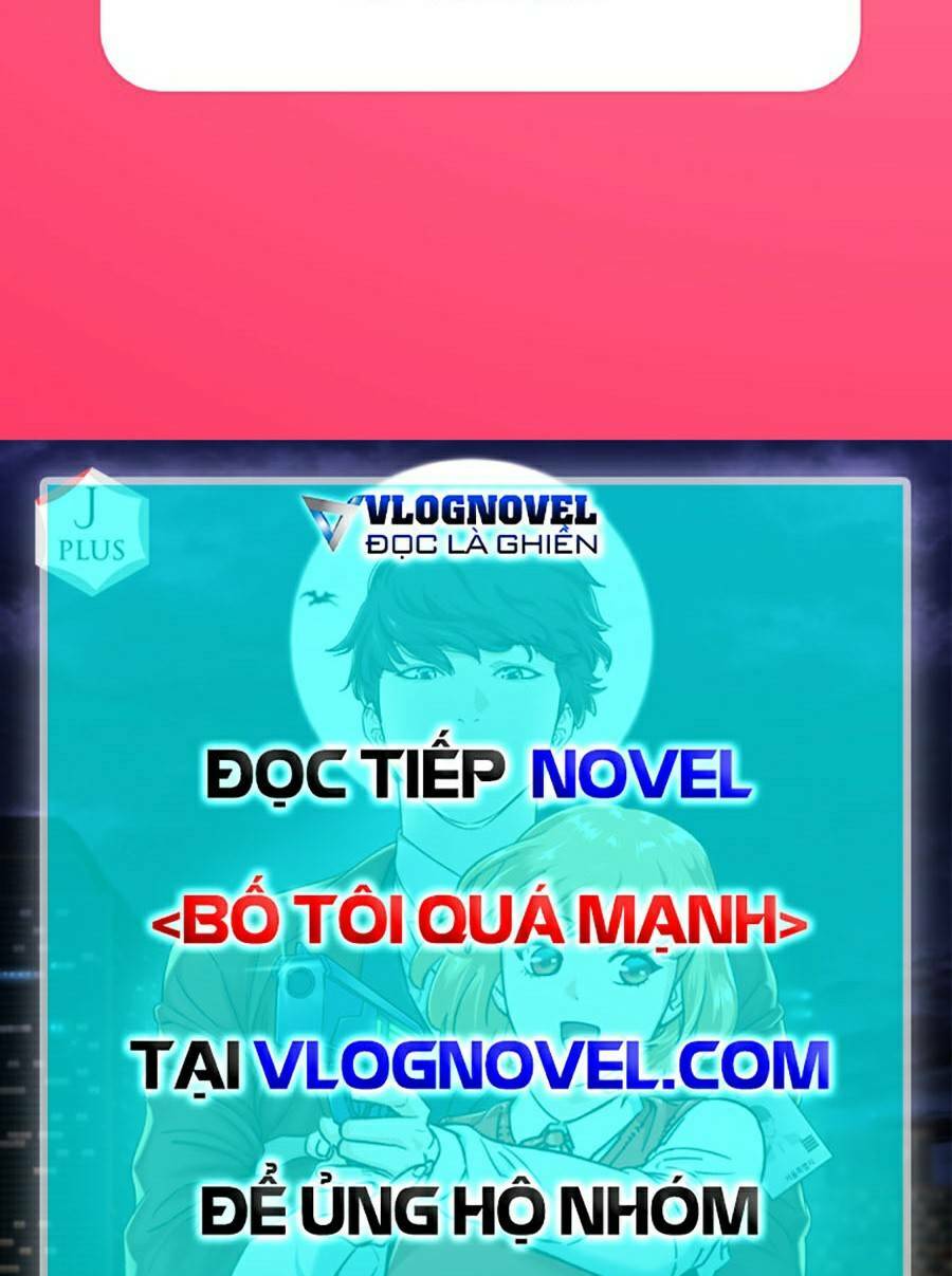 Bố Tôi Quá Mạnh - Chapter 66 - Page 73