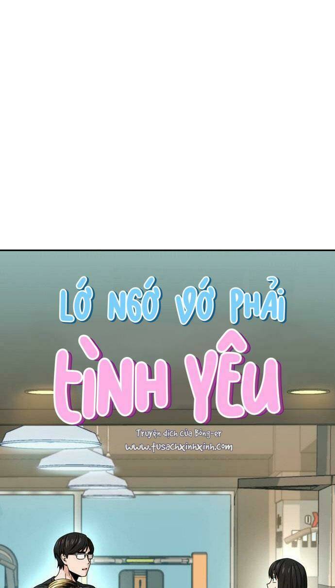 Lớ Ngớ Vớ Phải Tình Yêu - Chapter 22 - Page 6