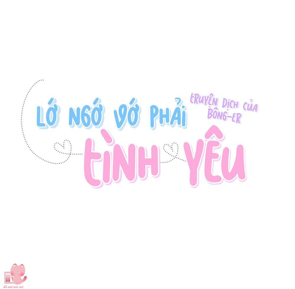 Lớ Ngớ Vớ Phải Tình Yêu - Chapter 26 - Page 22