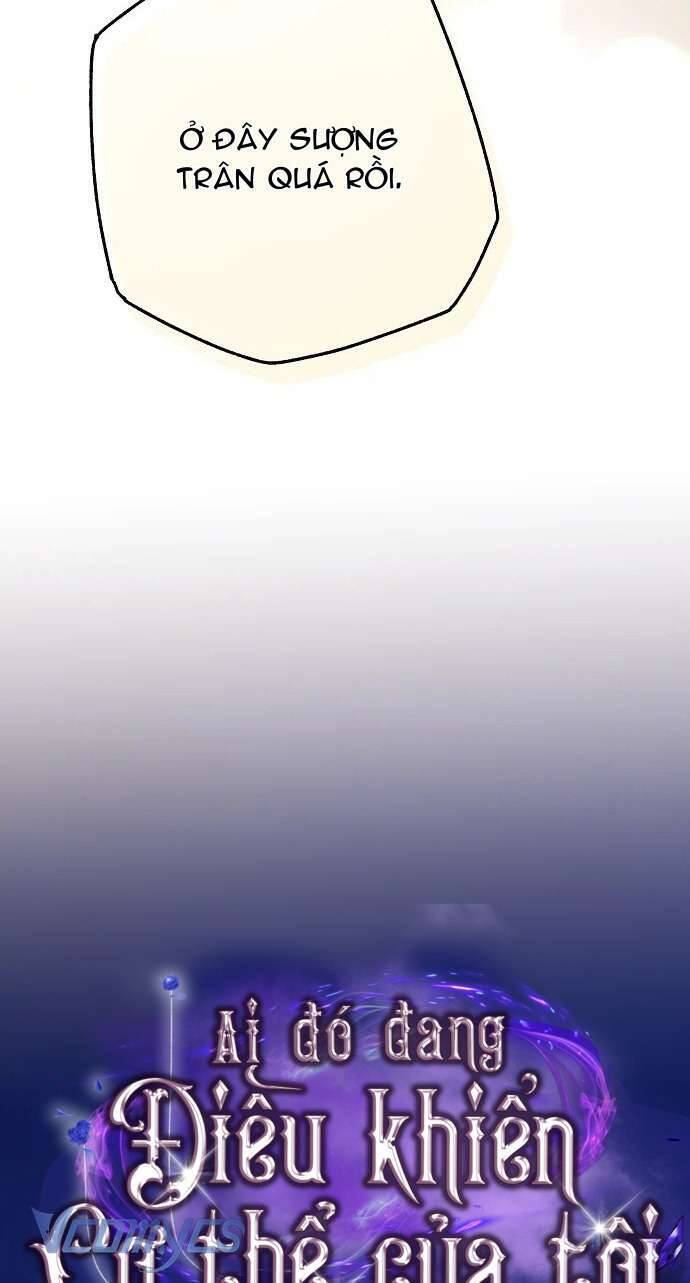 Ai Đó Đang Điều Khiển Cơ Thể Của Tôi Chapter 47 - Trang 38