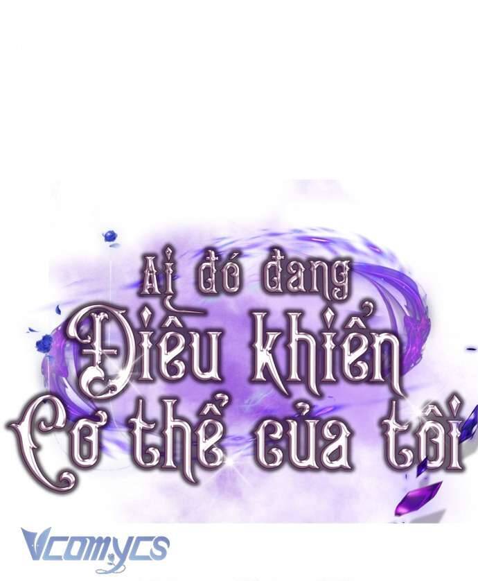 Ai Đó Đang Điều Khiển Cơ Thể Của Tôi Chapter 48 - Trang 122