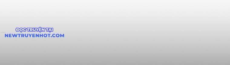 Bố Tôi Quá Mạnh - Chapter 164 - Page 113