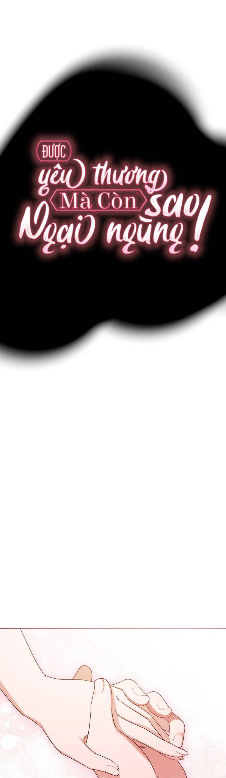 Được Yêu Thương Mà Còn Ngại Ngùng Sao! Chapter 75 - Trang 22
