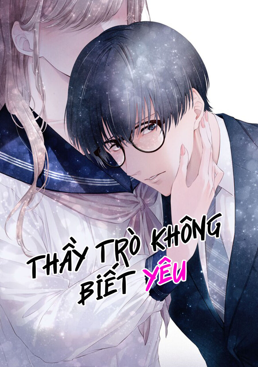 Thầy Trò Không Biết Yêu Chapter 1 - Trang 3