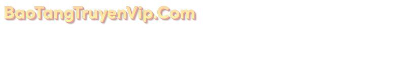 Hồi Quy Nhưng Thế Giới Vẫn Bình Yên - Chapter 18 - Page 165