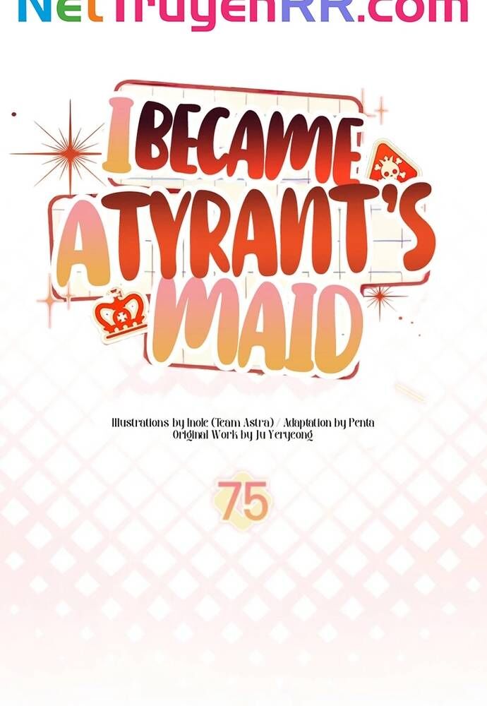 Trở Thành Hầu Nữ Của Bạo Chúa - Chapter 75 - Page 56