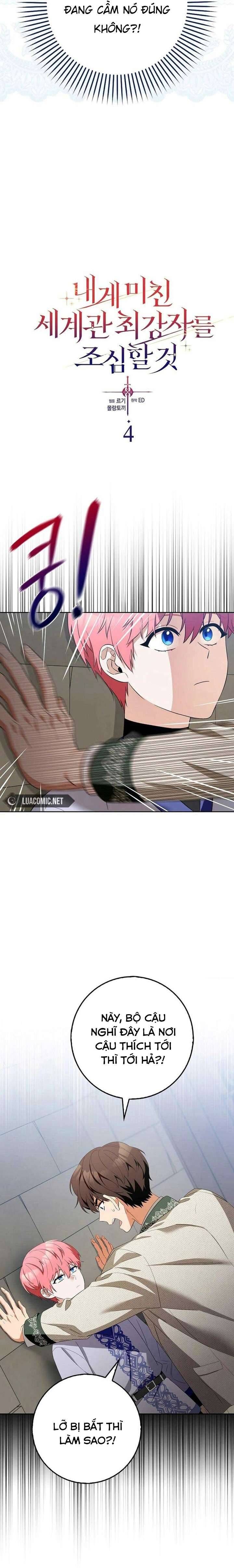 Hãy Cẩn Thận Với Người Đàn Ông Mạnh Nhất Đang Mê Muội Tôi - Chapter 4 - Page 3