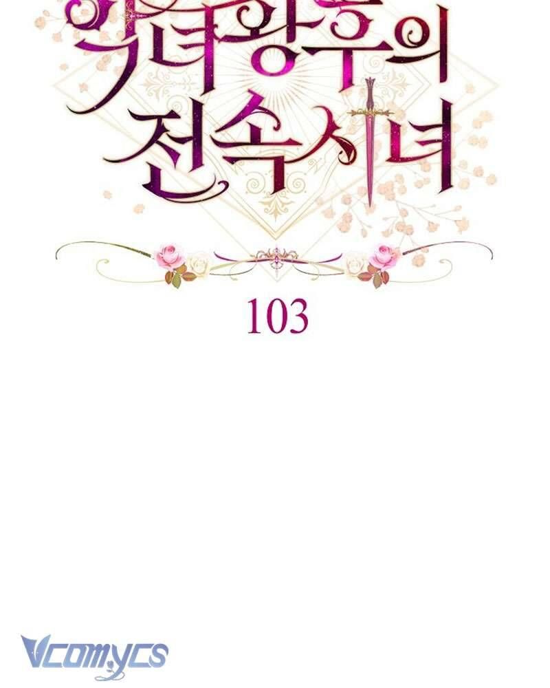 Hầu Gái Độc Quyền Của Hoàng Hậu Phản Diện - Chapter 103 - Page 17