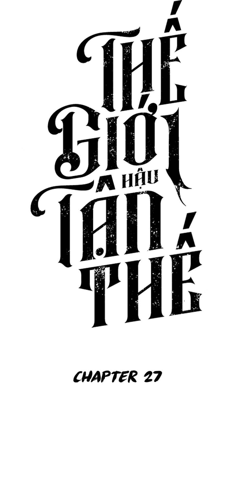Thế Giới Sau Tận Thế - Chapter 27 - Page 7