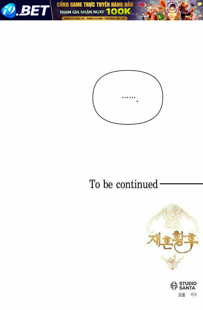 Hoàng Hậu Tái Hôn - Chapter 72 - Page 67