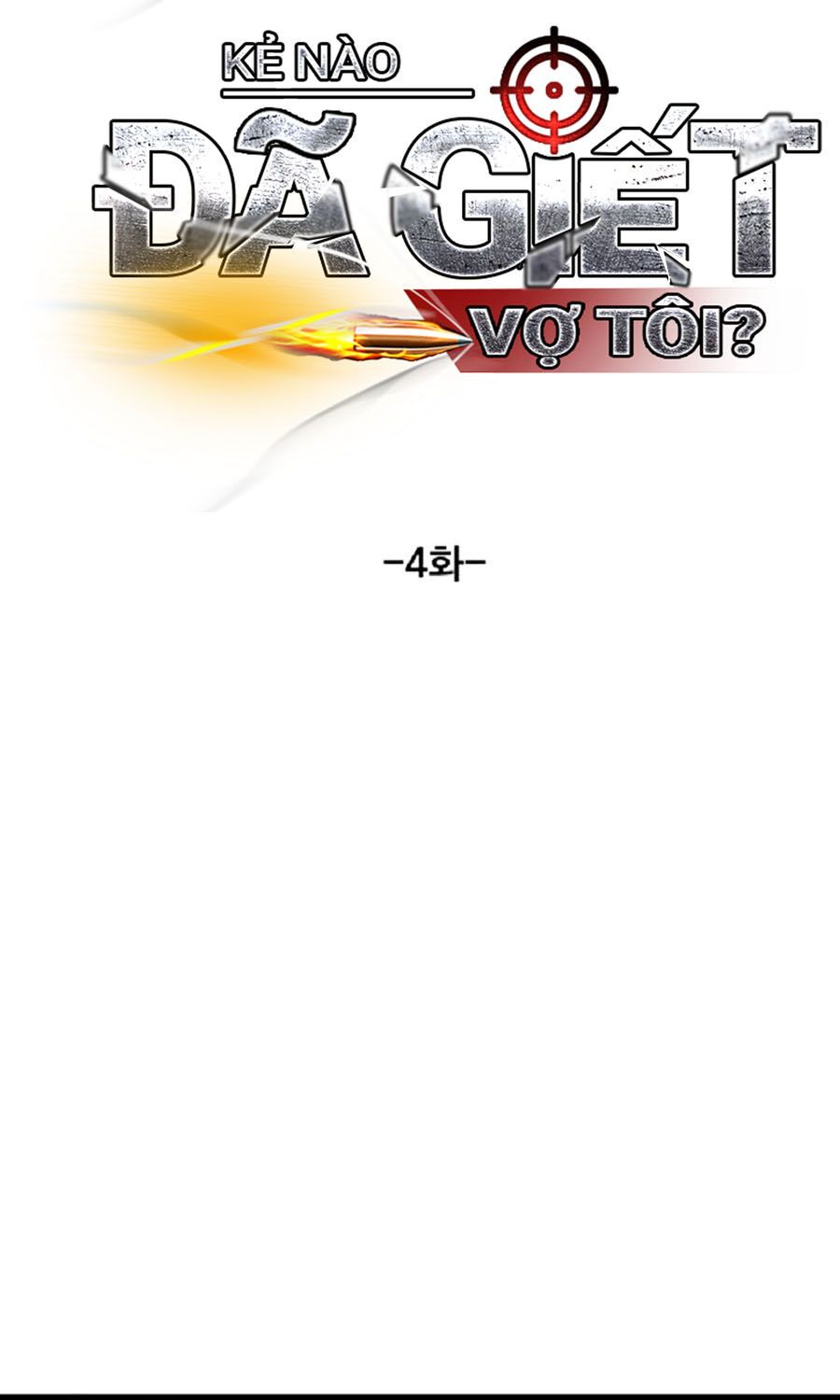 Kẻ Nào Đã Giết Vợ Tôi? - Chapter 4 - Page 10