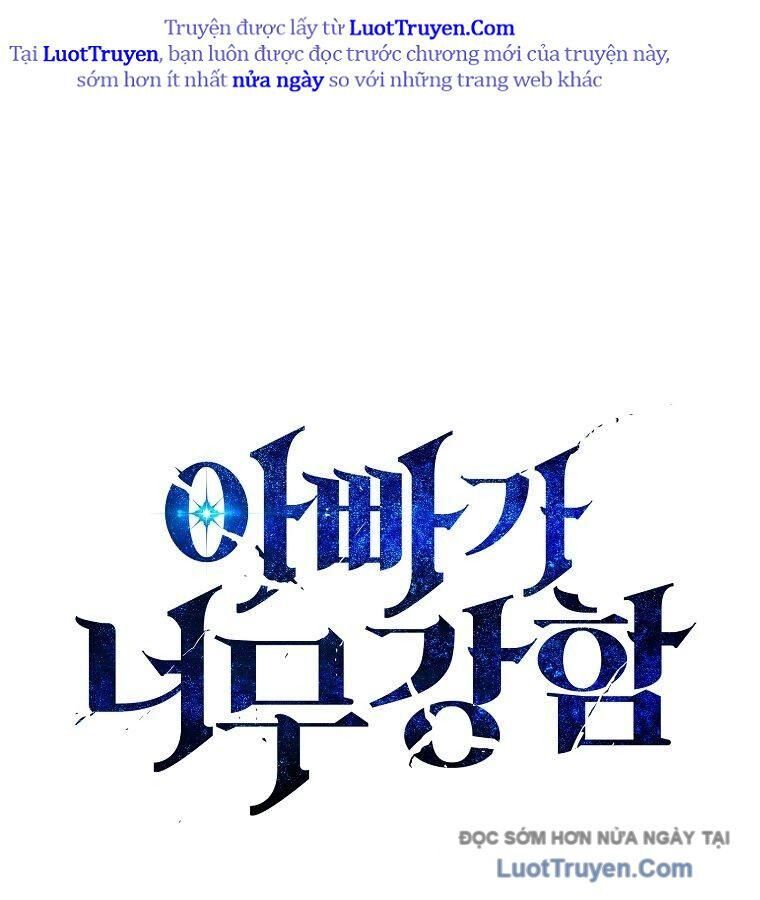 Bố Tôi Quá Mạnh - Chapter 217 - Page 15