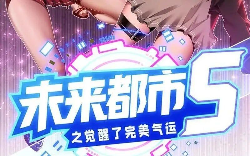 Đô Thị Tương Lai Đã Thức Tỉnh Khí Vận Hoàn Mỹ - Chapter 34 - Page 5