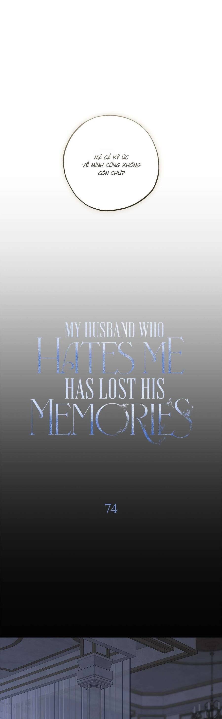 Vị Phu Quân Căm Ghét Tôi Đã Mất Trí Nhớ - Chapter 74 - Page 37