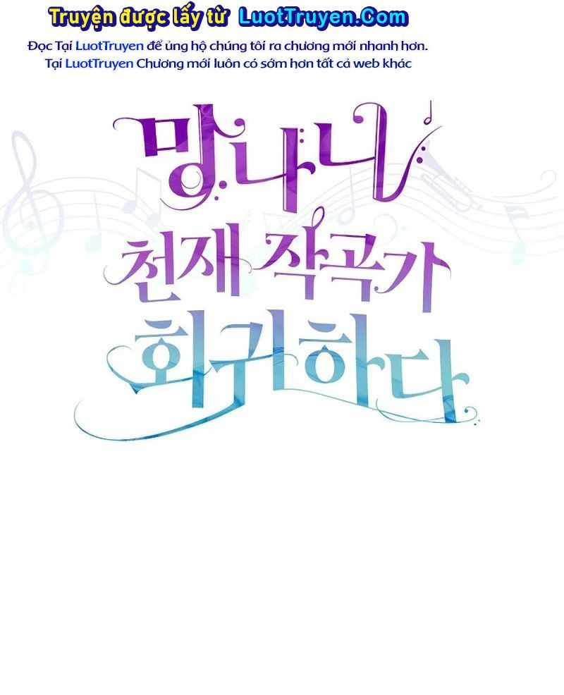 Nhà Soạn Nhạc Thiên Tài Đã Trở Lại - Chapter 85 - Page 172
