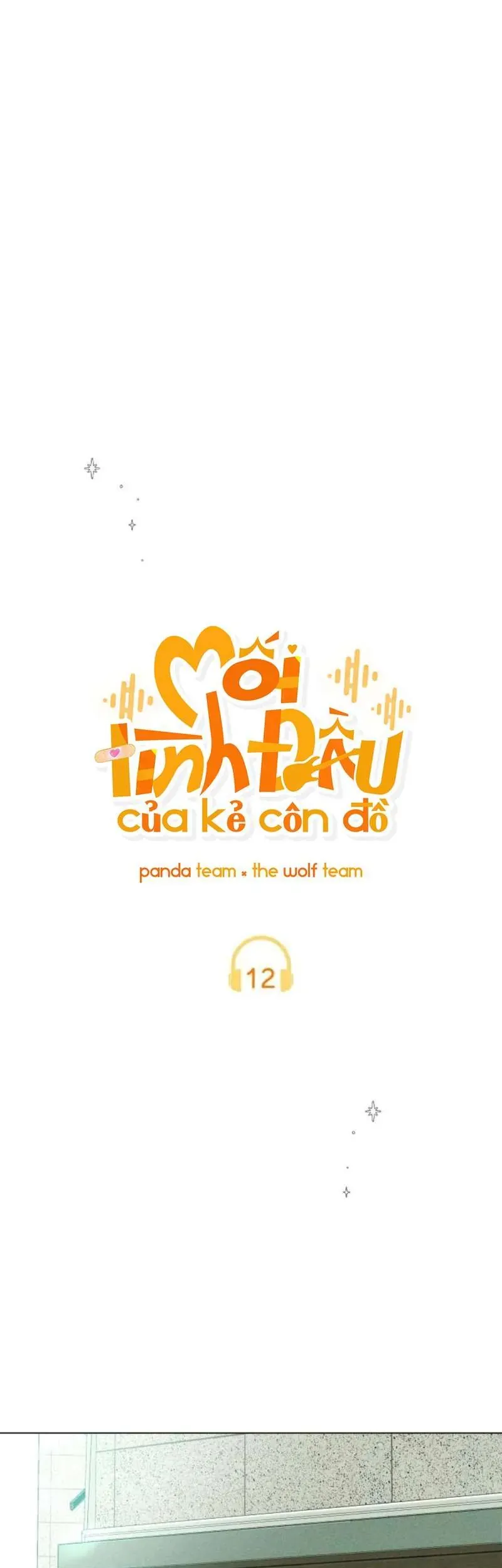 Mối Tình Đầu Của Kẻ Côn Đồ - Chapter 12 - Page 4