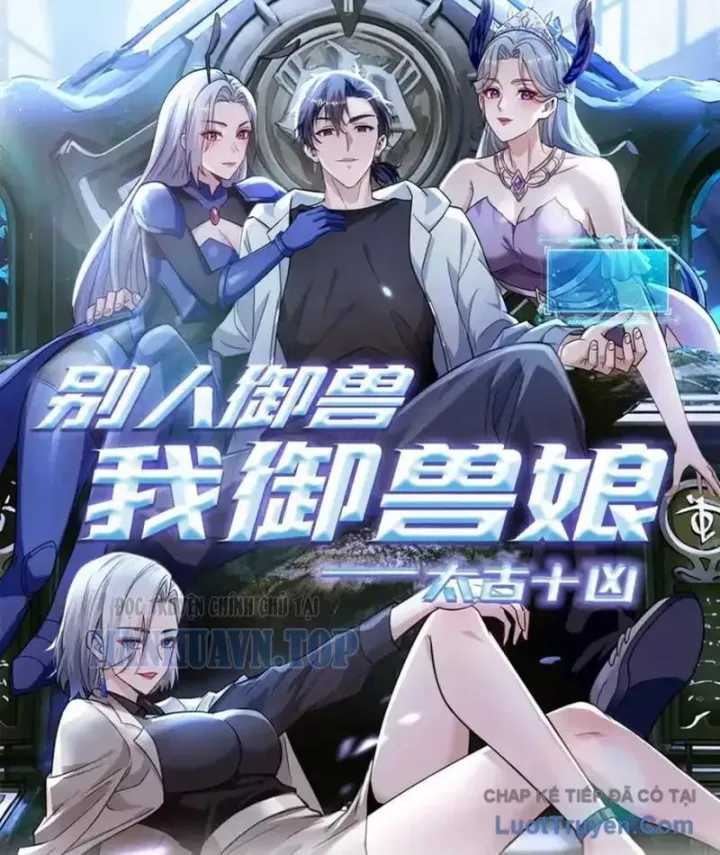 Thái Cổ Thập Hung: Người Khác Ngự Thú Ta Ngự Thú Nương - Chapter 109 - Page 3