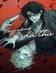 Bản Năng Dã Thú - Ảnh bìa truyện tranh