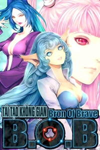 Bron of Brave (Tái Tạo Không Gian) Bron of Brave (Tái Tạo Không Gian) - Ảnh bìa truyện tranh