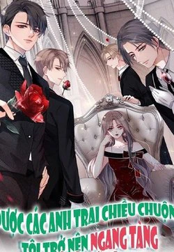 image Được Các Anh Trai Chiều Chuộng Tôi Trở Nên Ngang Tàng