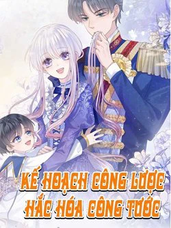 Kế Hoạch Công Lược Hắc Hóa Công Tước - Ảnh bìa truyện tranh