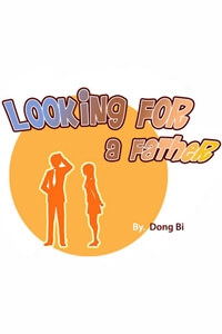 Looking For A Father - Ảnh bìa truyện tranh
