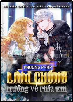 image Phương Pháp Khiến Phu Quân Đứng Về Phía Tôi