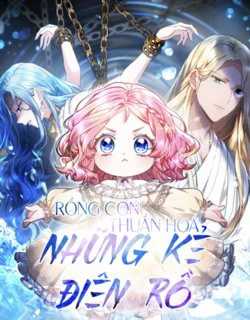 Rồng Con Thuần Hóa Những Kẻ Điên Rồ - Ảnh bìa truyện tranh