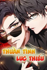 Thuần tình Lục thiếu Thuần tình Lục thiếu - Ảnh bìa truyện tranh