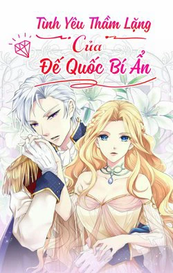 Tình Yêu Thầm Lặng Của Đế Quốc Bí Ẩn Tình Yêu Thầm Lặng Của Đế Quốc Bí Ẩn - Ảnh bìa truyện tranh