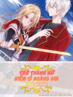 Trở Thành Nữ Kiếm Sĩ Hoàng Gia Ở Thế Giới Khác Trở Thành Nữ Kiếm Sĩ Hoàng Gia Ở Thế Giới Khác - Ảnh bìa truyện tranh