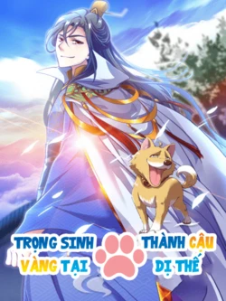 Trọng Sinh Thành Cậu Vàng Tại Dị Thế - Ảnh bìa truyện tranh