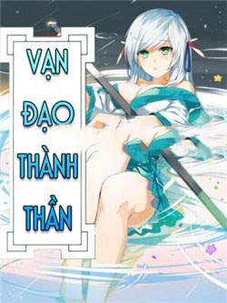 Vạn Đạo Thành Thần Vạn Đạo Thành Thần - Ảnh bìa truyện tranh